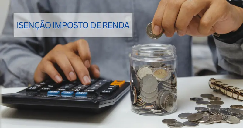 Isenção de Imposto de Renda: Quem Tem Direito e Como Solicitar